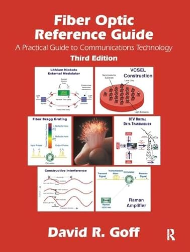 9781138412736: Fiber Optic Reference Guide: A Pracitical Guide to Commmunications Technology