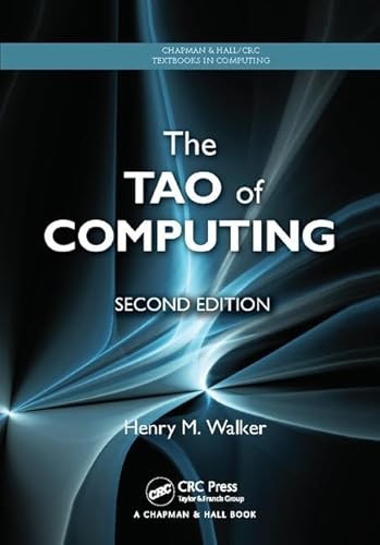 9781138413030: The Tao of Computing (Chapman & Hall/CRC Textbooks in Computing)