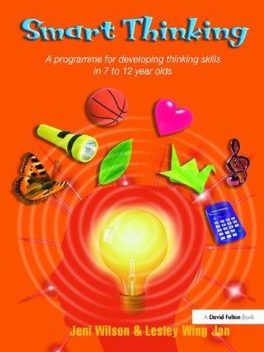 9781138414532: Smart Thinking: A Programme for Developing Thinking Skills in 7 to 12 Year Olds