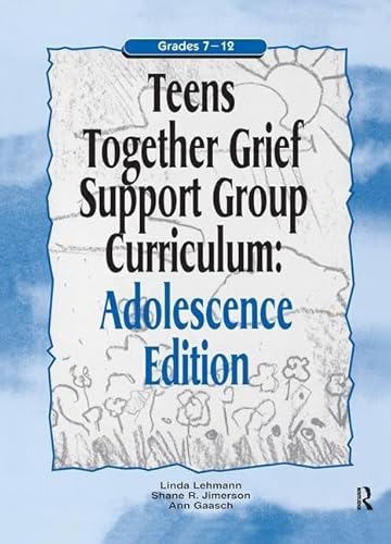 Stock image for Teens Together Grief Support Group Curriculum: Adolescence Edition: Grades 7-12 for sale by Chiron Media
