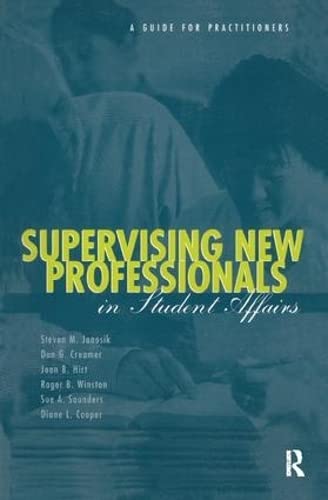 9781138415126: Supervising New Professionals in Student Affairs: A Guide for Practioners