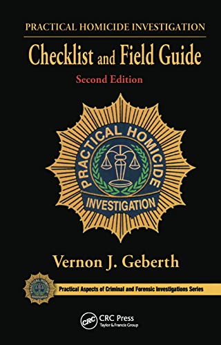 Imagen de archivo de Practical Homicide Investigation Checklist and Field Guide (Practical Aspects of Criminal & Forensic Investigations) a la venta por Chiron Media