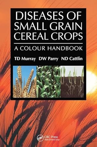 Stock image for Diseases of Small Grain Cereal Crops: A Colour Handbook for sale by Revaluation Books