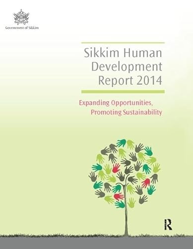 9781138417021: Sikkim Human Development Report 2014: Expanding Opportunities, Promoting Sustainability