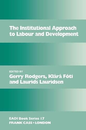 9781138417205: The Institutional Approach to Labour and Development (Routledge Research EADI Studies in Development)