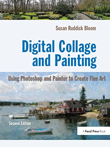 9781138417847: Digital Collage and Painting: Using Photoshop and Painter to Create Fine Art