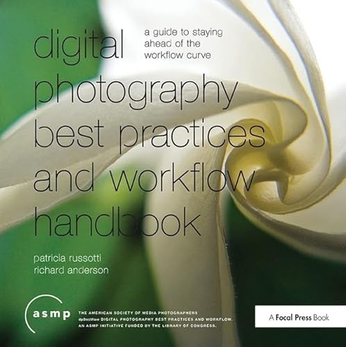 9781138417984: A Digital Photography Best Practices and Workflow Handbook: A Guide to Staying Ahead of the Workflow Curve