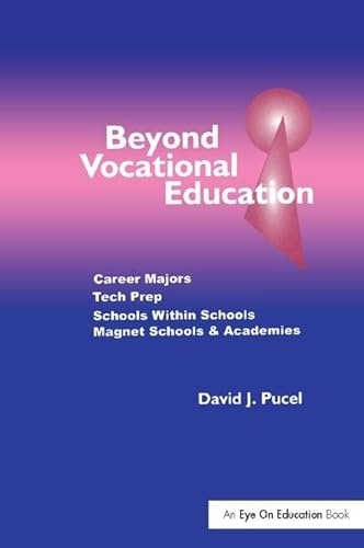 Stock image for Beyond Vocational Education: Career Majors, Tech Prep for sale by Chiron Media