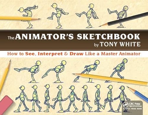 9781138418226: The Animator's Sketchbook: How to See, Interpret & Draw Like a Master Animator