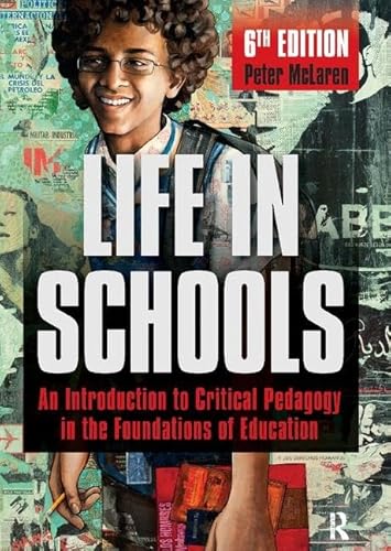 9781138419582: Life in Schools: An Introduction to Critical Pedagogy in the Foundations of Education