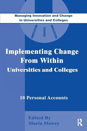 Stock image for Implementing Change from Within in Universities and Colleges: Ten Personal Accounts from Middle Managers for sale by Chiron Media