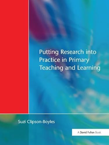 Imagen de archivo de Putting Research Into Practice in Primary Teaching and Learning a la venta por Blackwell's