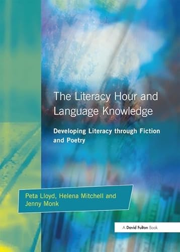 Imagen de archivo de Literacy Hour and Language Knowledge: Developing Literacy Through Fiction and Poetry a la venta por Chiron Media