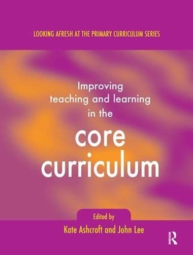 Beispielbild fr Improving Teaching and Learning in the Core Curriculum zum Verkauf von Blackwell's