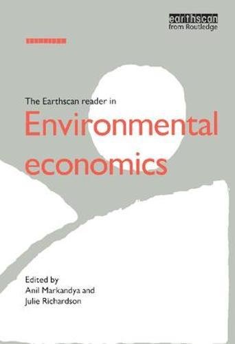 Beispielbild fr The Earthscan Reader in Environmental Economics zum Verkauf von Blackwell's