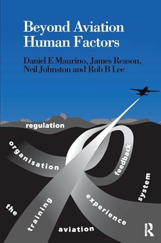 Beispielbild fr Beyond Aviation Human Factors: Safety in High Technology Systems zum Verkauf von Revaluation Books