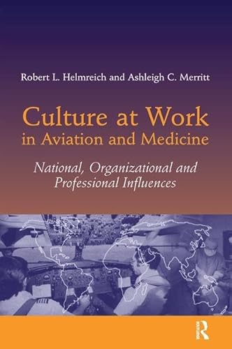 Stock image for Culture at Work in Aviation and Medicine: National, Organizational and Professional Influences for sale by Chiron Media