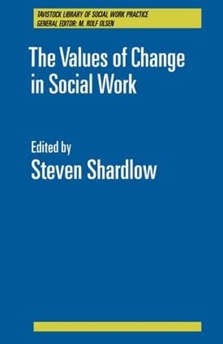 Stock image for The Values of Change in Social Work for sale by Blackwell's