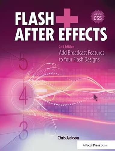 Imagen de archivo de Flash + After Effects: Add Broadcast Features to Your Flash Designs a la venta por Chiron Media