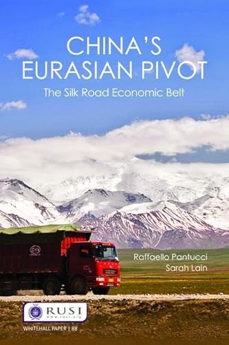 9781138426610: China’s Eurasian Pivot: The Silk Road Economic Belt (Whitehall Papers)