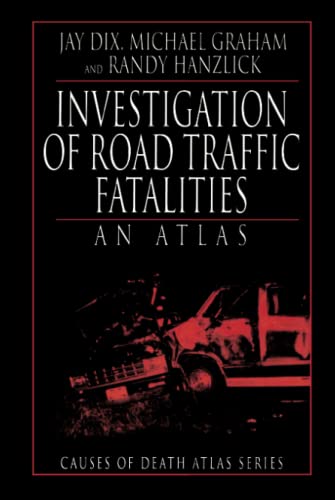 Stock image for Investigation of Road Traffic Fatalities (Cause of Death Atlas Series) for sale by GF Books, Inc.