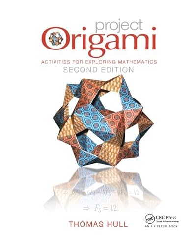 9781138427211: Project Origami: Activities for Exploring Mathematics, Second Edition (AK Peters/CRC Recreational Mathematics Series)