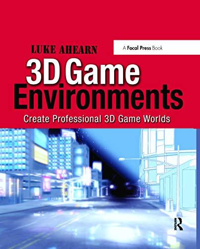 9781138427426: 3D Game Environments: Create Professional 3D Game Worlds