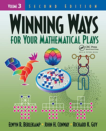 9781138427563: Winning Ways for Your Mathematical Plays, Volume 3 (AK Peters/CRC Recreational Mathematics Series)