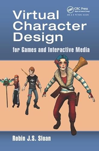 9781138427716: Virtual Character Design for Games and Interactive Media