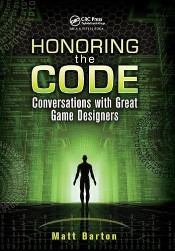 Beispielbild fr Honoring the Code: Conversations with Great Game Designers zum Verkauf von Chiron Media