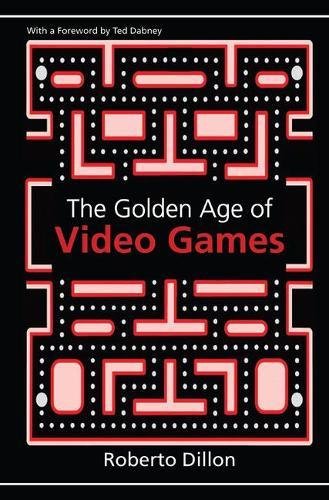 Imagen de archivo de The Golden Age of Video Games: The Birth of a Multibillion Dollar Industry a la venta por Chiron Media