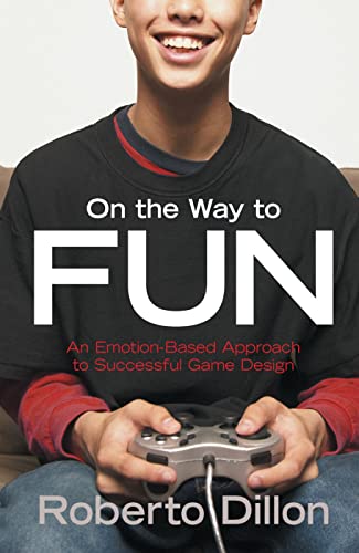 Imagen de archivo de On the Way to Fun: An Emotion-Based Approach to Successful Game Design a la venta por Chiron Media