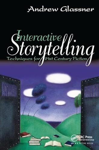 Imagen de archivo de Interactive Storytelling: Techniques for 21st Century Fiction a la venta por Chiron Media