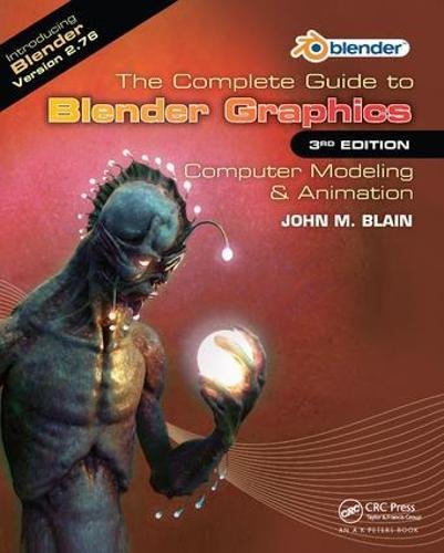 9781138428003: The Complete Guide to Blender Graphics: Computer Modeling & Animation, Third Edition