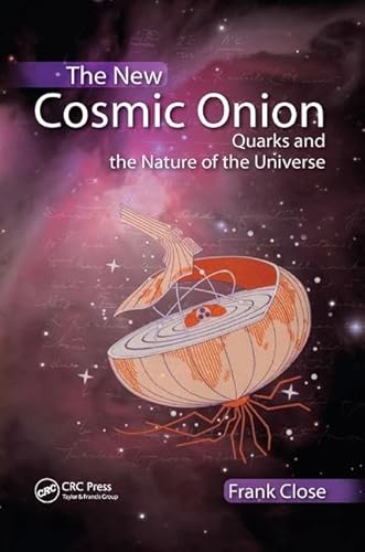 9781138429703: The New Cosmic Onion: Quarks and the Nature of the Universe