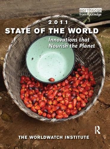 9781138430143: State of the World 2011: Innovations that Nourish the Planet