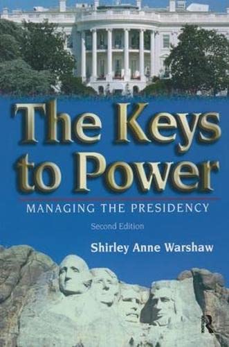 Stock image for The Keys to Power: Managing the Presidency for sale by Chiron Media