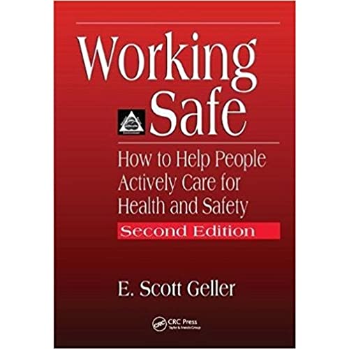 9781138430945: Working Safe: How to Help People Actively Care for Health and Safety, Second Edition