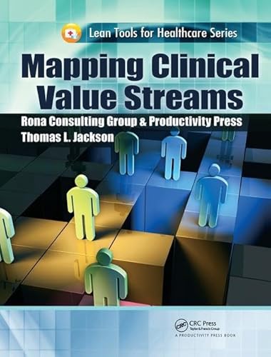 9781138431799: Mapping Clinical Value Streams (Lean Tools for Healthcare Series)
