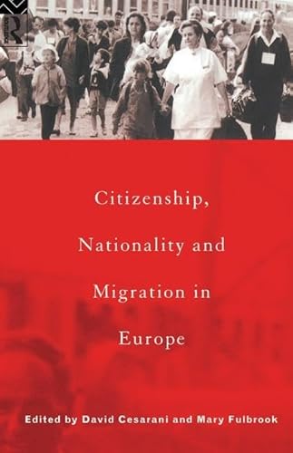 Stock image for CITIZENSHIP NATIONALITY AND MIGRATION IN EUROPE for sale by Revaluation Books