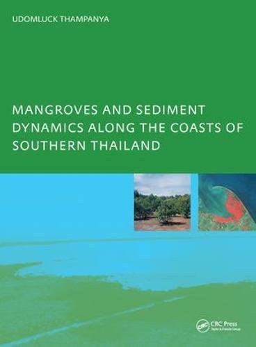 Imagen de archivo de Mangroves and Sediment Dynamics Along the Coasts of Southern Thailand a la venta por Blackwell's