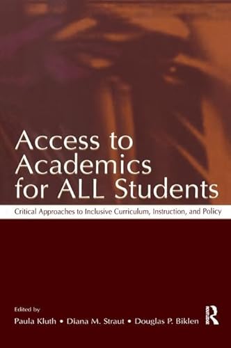 Stock image for Access to Academics for All Students: Critical Approaches to Inclusive Curriculum, Instruction, and Policy for sale by Revaluation Books