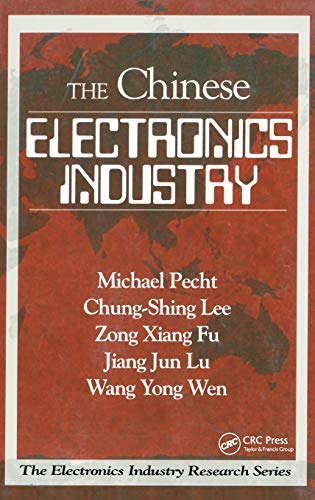 Imagen de archivo de THE CHINESE ELECTRONICS INDUSTRY a la venta por Revaluation Books