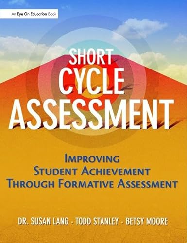 Stock image for Short Cycle Assessment: Improving Student Achievement Through Formative Assessment for sale by Reuseabook