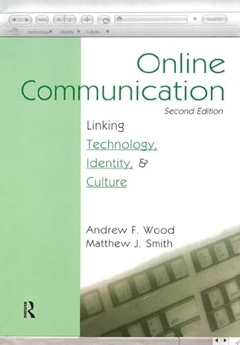 9781138436541: Online Communication: Linking Technology, Identity, & Culture (Routledge Communication Series)