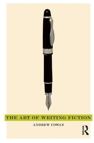 9781138436626: The Art of Writing Fiction