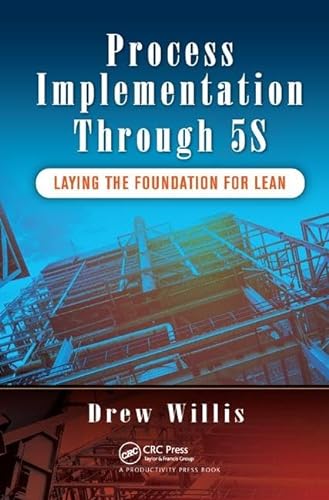 Stock image for Process Implementation Through 5S: Laying the Foundation for Lean for sale by Chiron Media