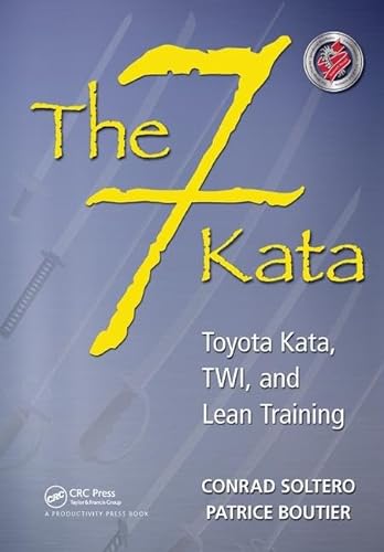 Imagen de archivo de The 7 Kata: Toyota Kata, TWI, and Lean Training a la venta por Chiron Media