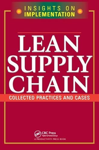 Imagen de archivo de Lean Supply Chain: Collected Practices & Cases a la venta por Revaluation Books