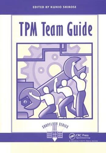 9781138438514: TPM Team Guide (The Shopfloor Series)